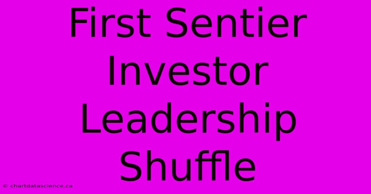 First Sentier Investor Leadership Shuffle