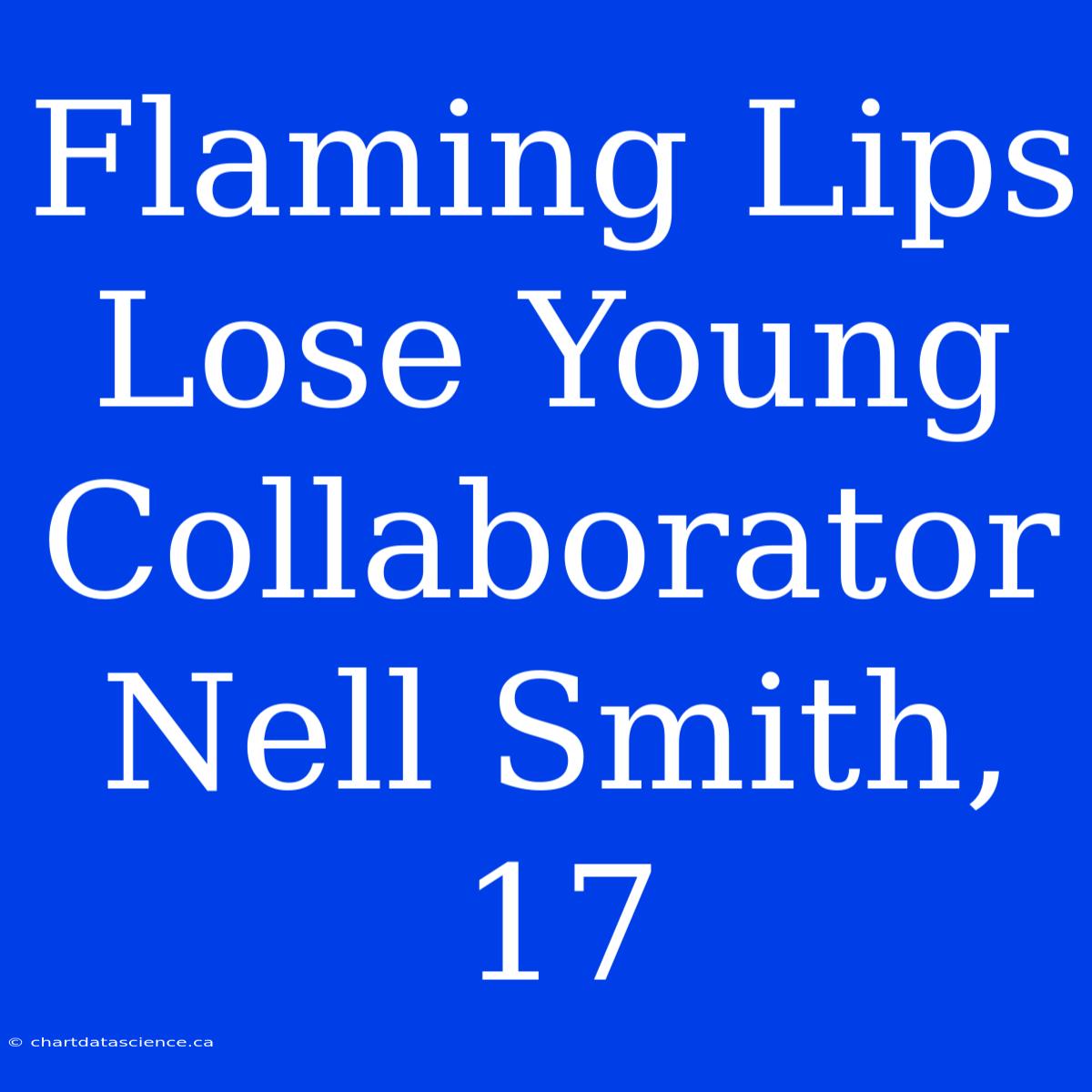 Flaming Lips Lose Young Collaborator Nell Smith, 17