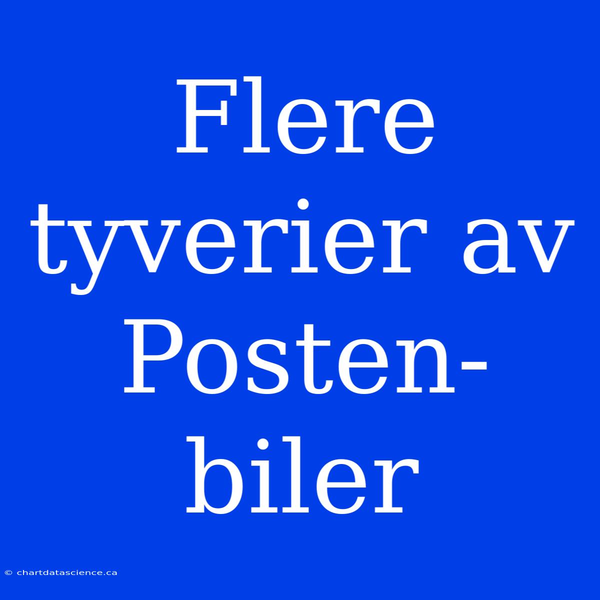 Flere Tyverier Av Posten-biler