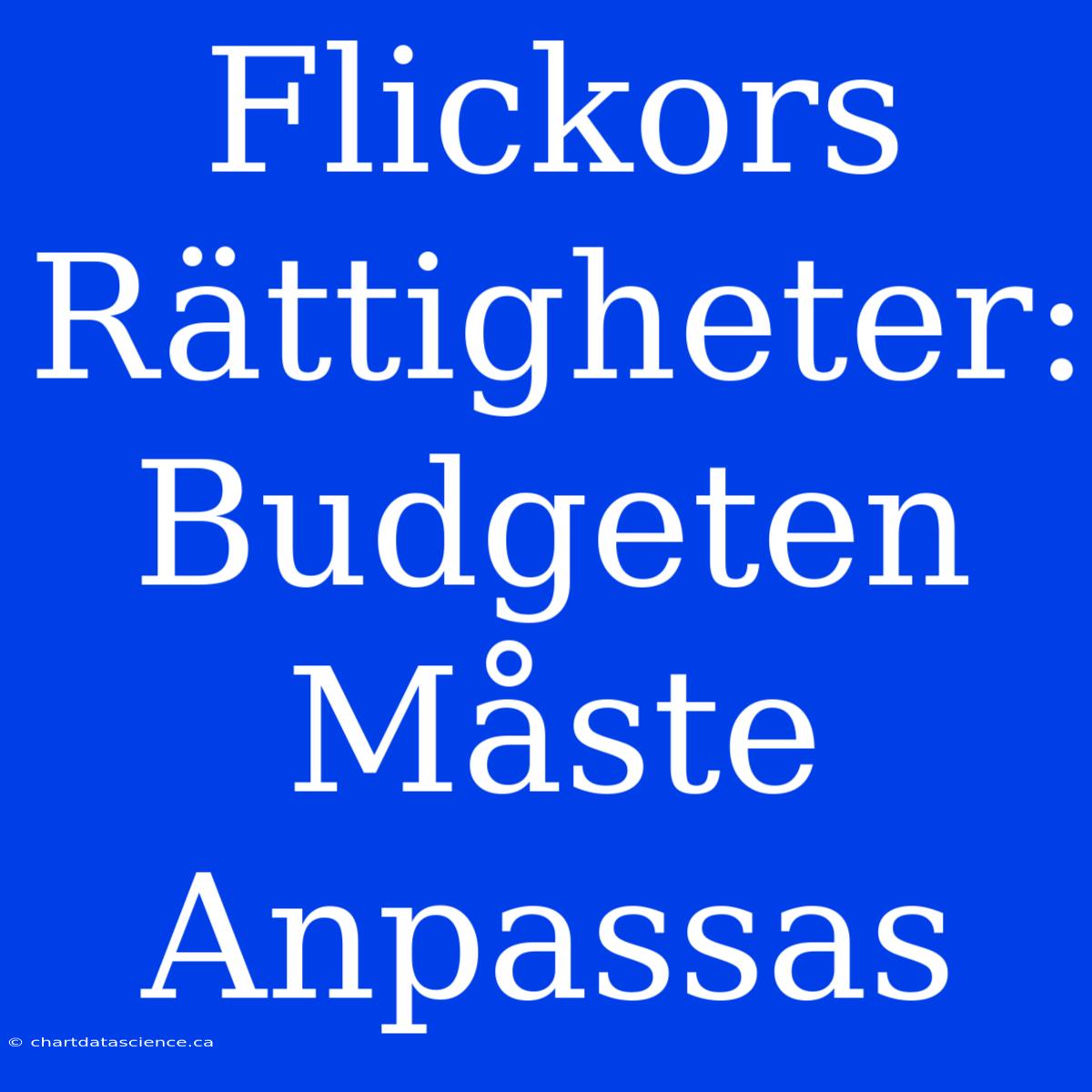 Flickors Rättigheter: Budgeten Måste Anpassas