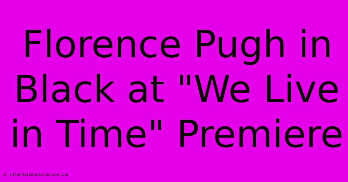 Florence Pugh In Black At 