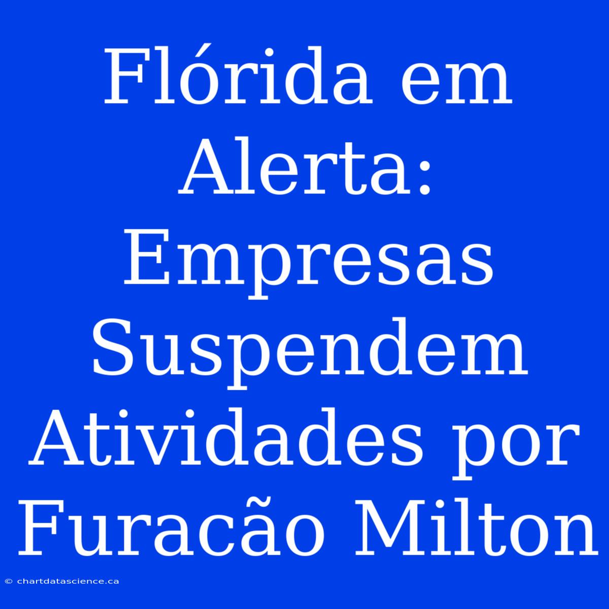 Flórida Em Alerta: Empresas Suspendem Atividades Por Furacão Milton