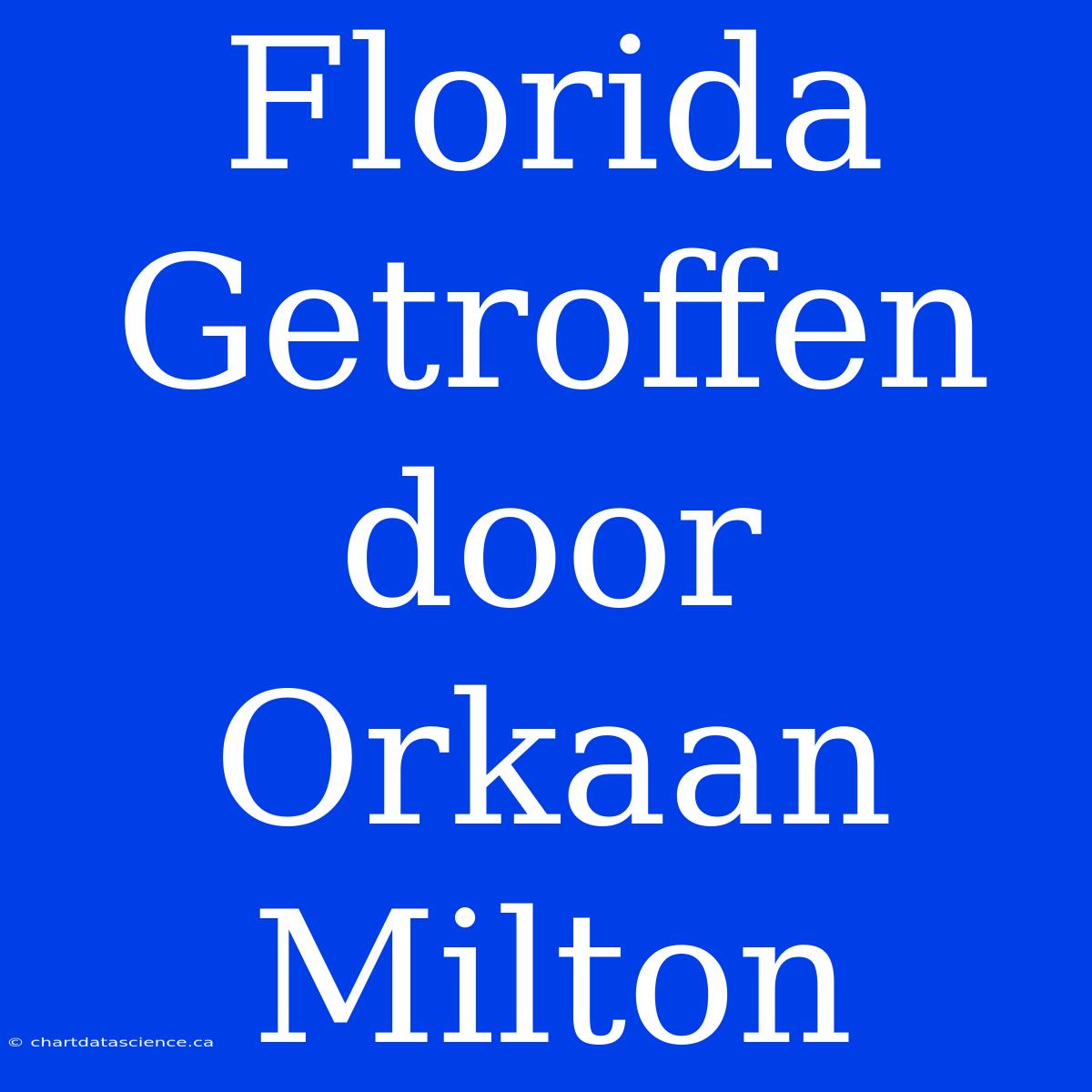 Florida Getroffen Door Orkaan Milton