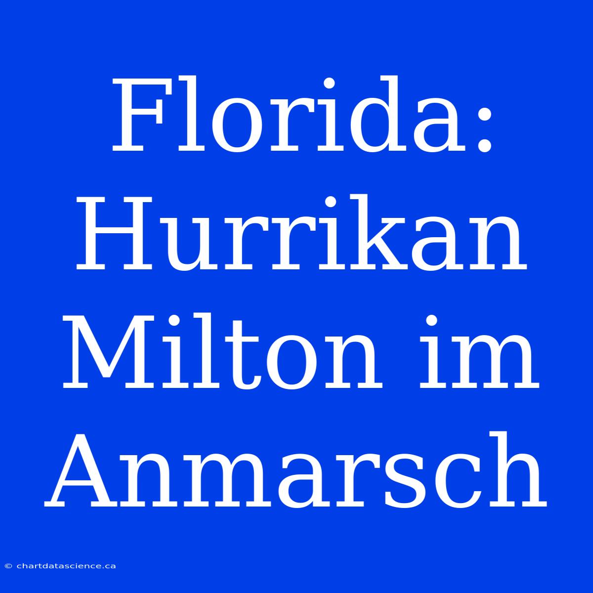 Florida: Hurrikan Milton Im Anmarsch