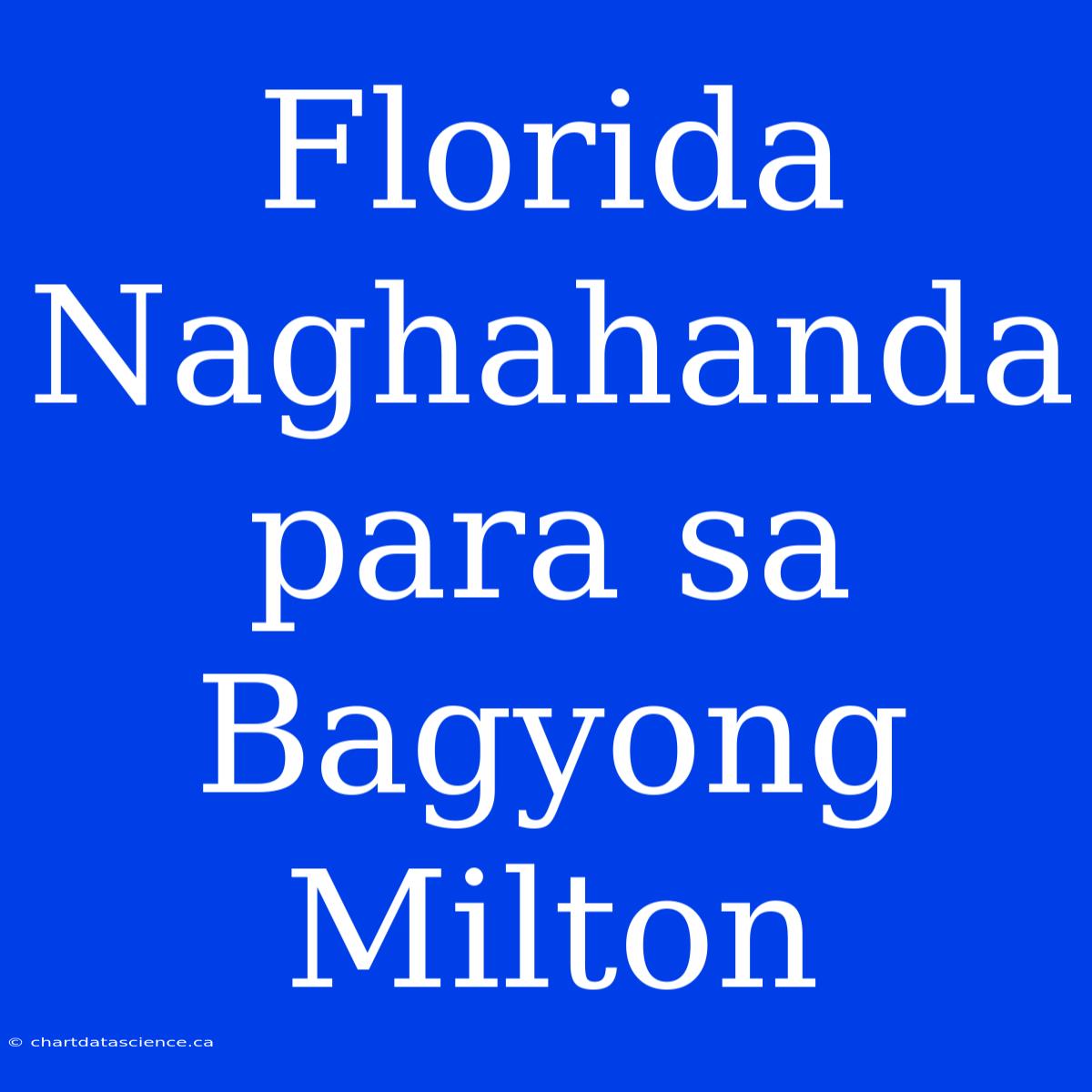 Florida Naghahanda Para Sa Bagyong Milton