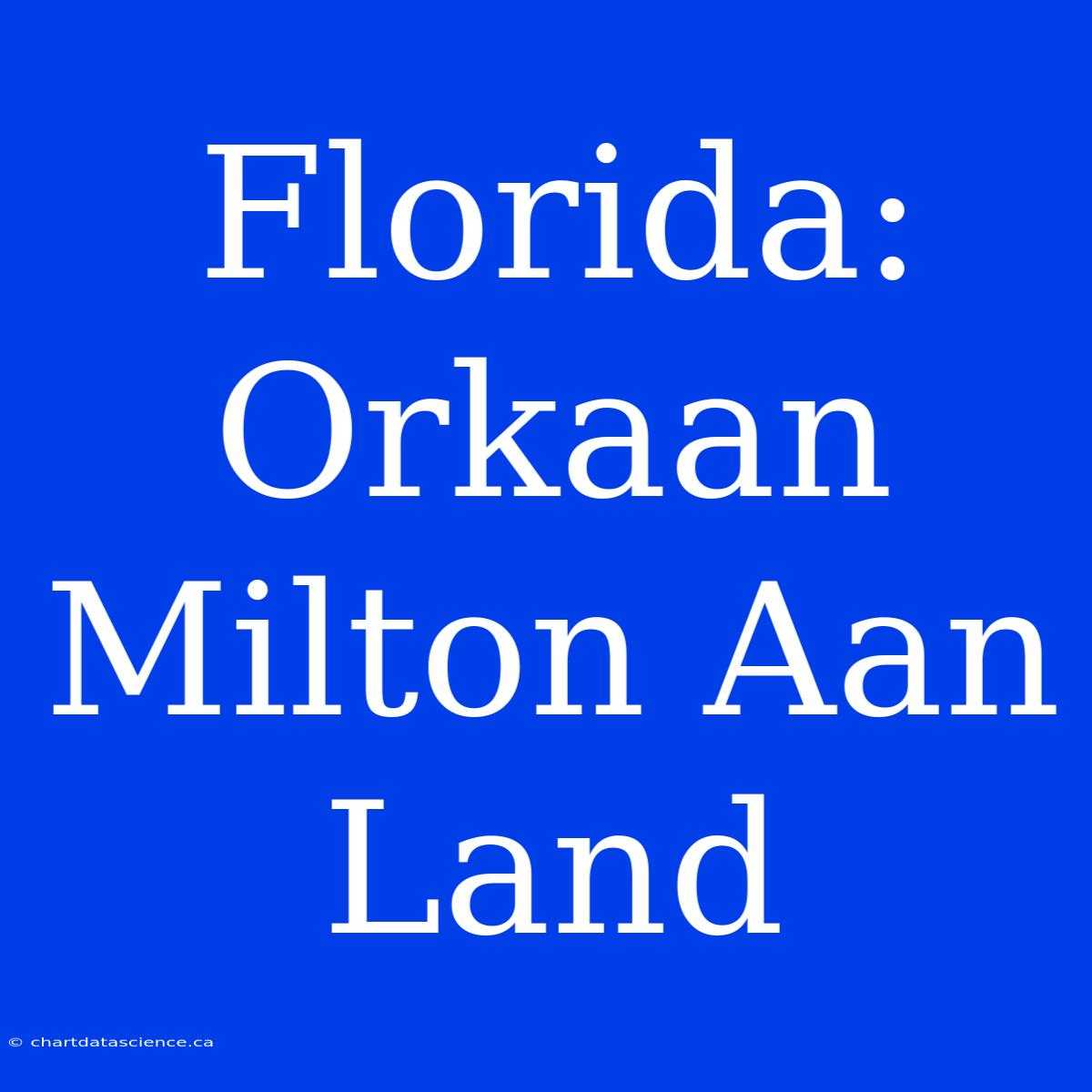 Florida: Orkaan Milton Aan Land