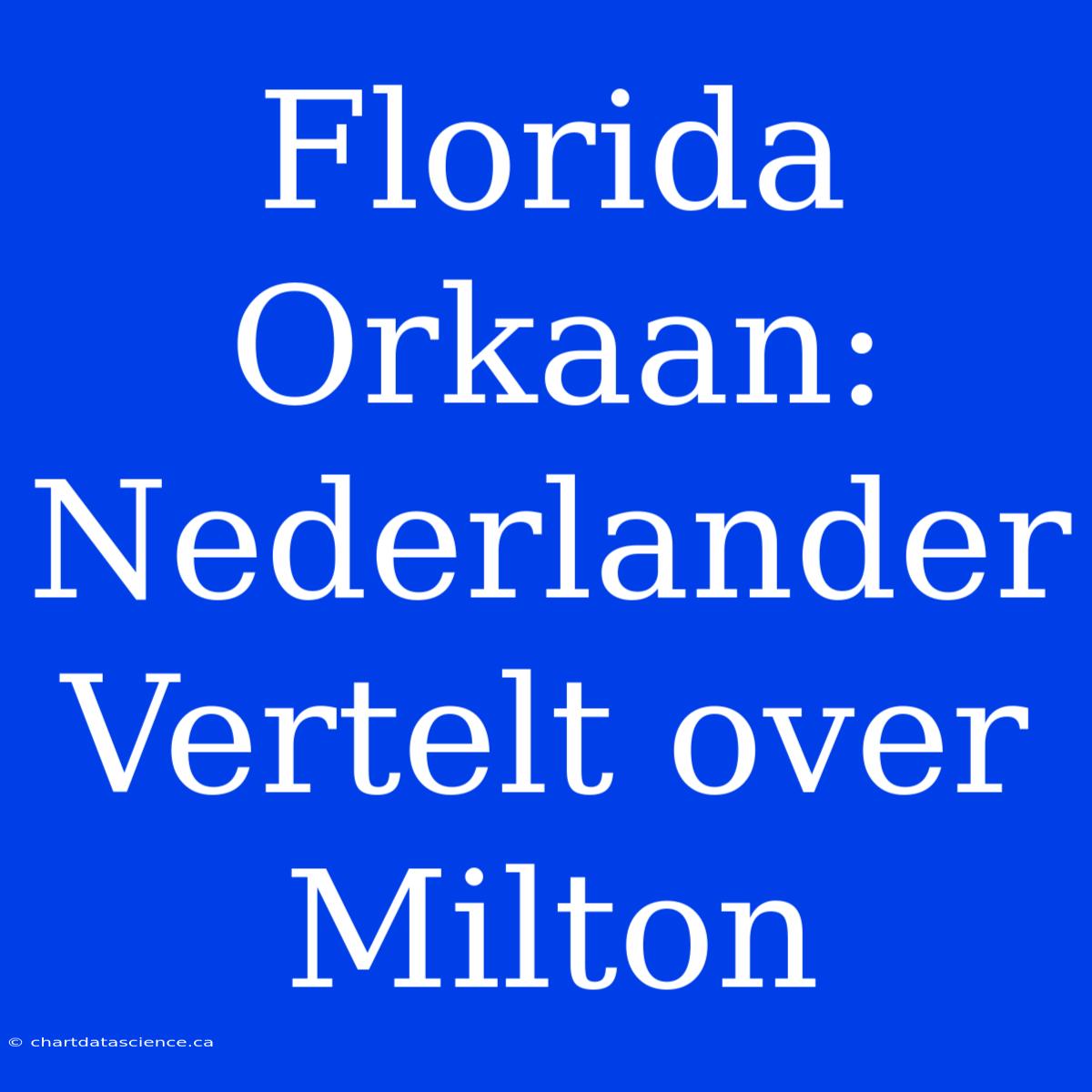 Florida Orkaan: Nederlander Vertelt Over Milton