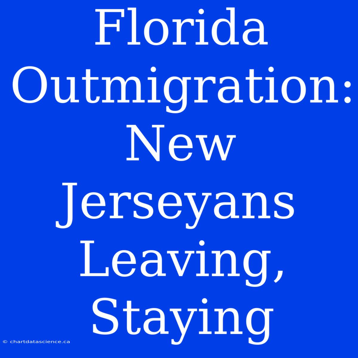 Florida Outmigration: New Jerseyans Leaving, Staying