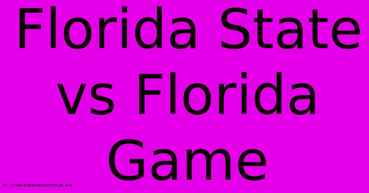 Florida State Vs Florida Game