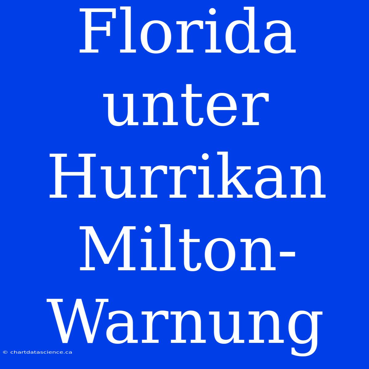 Florida Unter Hurrikan Milton-Warnung