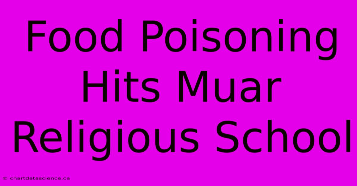 Food Poisoning Hits Muar Religious School