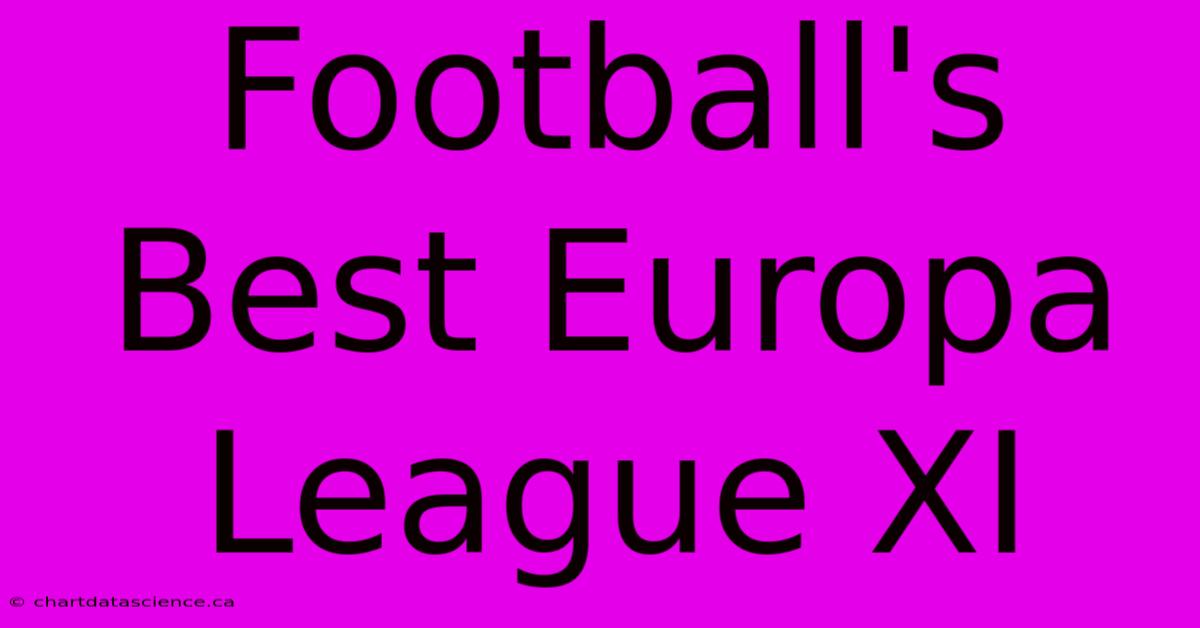 Football's Best Europa League XI