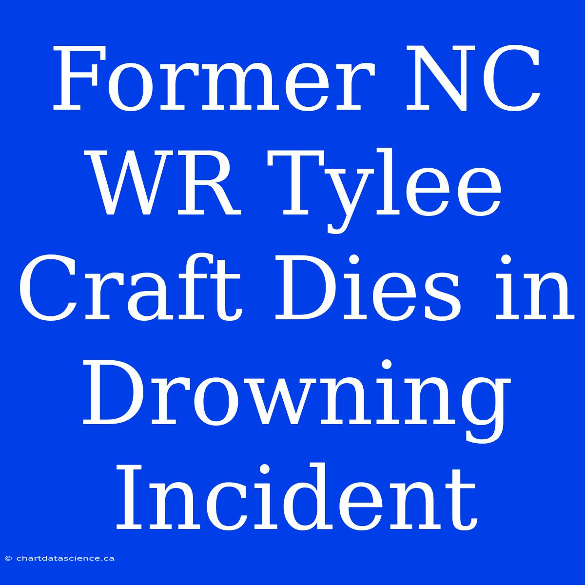 Former NC WR Tylee Craft Dies In Drowning Incident