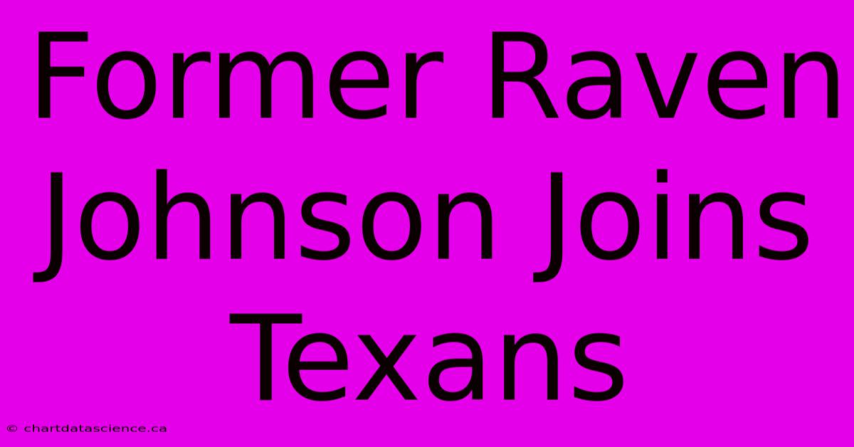 Former Raven Johnson Joins Texans