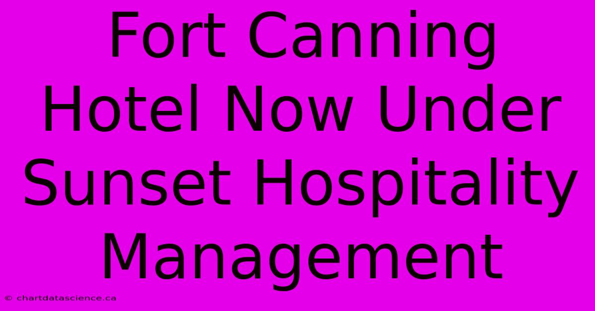 Fort Canning Hotel Now Under Sunset Hospitality Management 