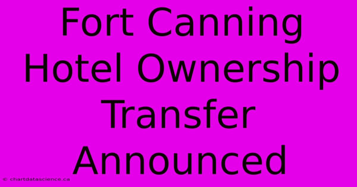 Fort Canning Hotel Ownership Transfer Announced