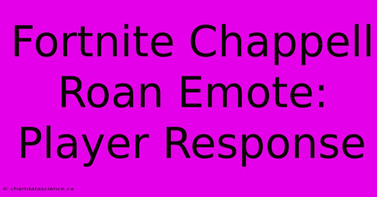 Fortnite Chappell Roan Emote: Player Response