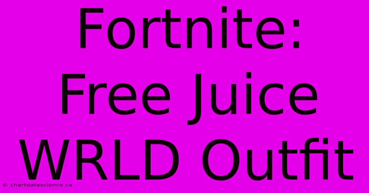 Fortnite: Free Juice WRLD Outfit