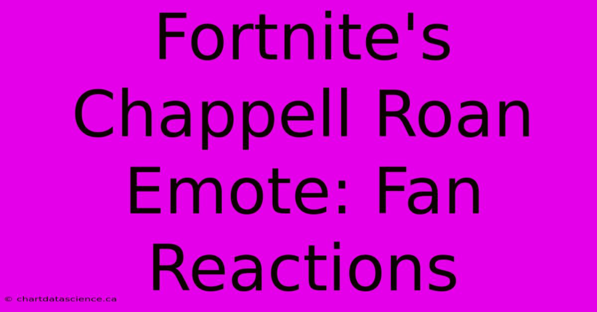 Fortnite's Chappell Roan Emote: Fan Reactions