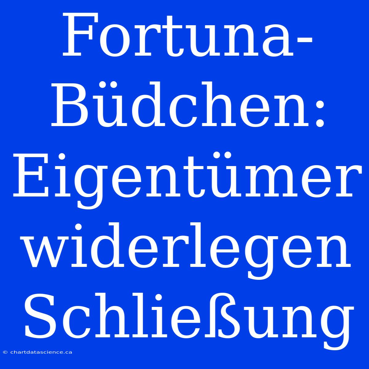 Fortuna-Büdchen: Eigentümer Widerlegen Schließung