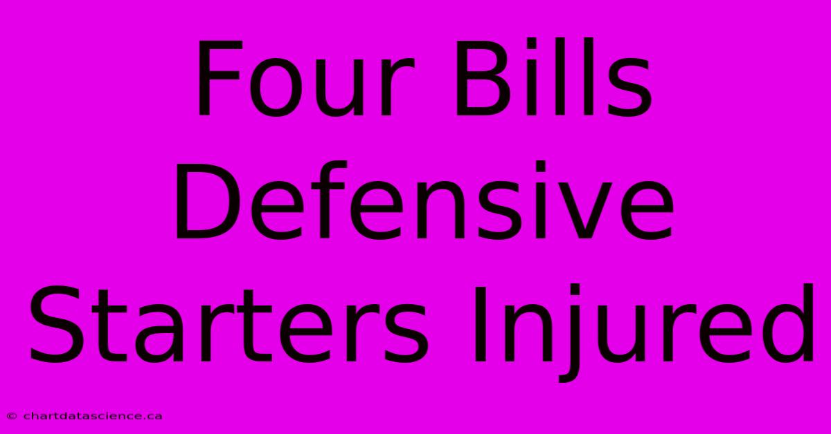 Four Bills Defensive Starters Injured