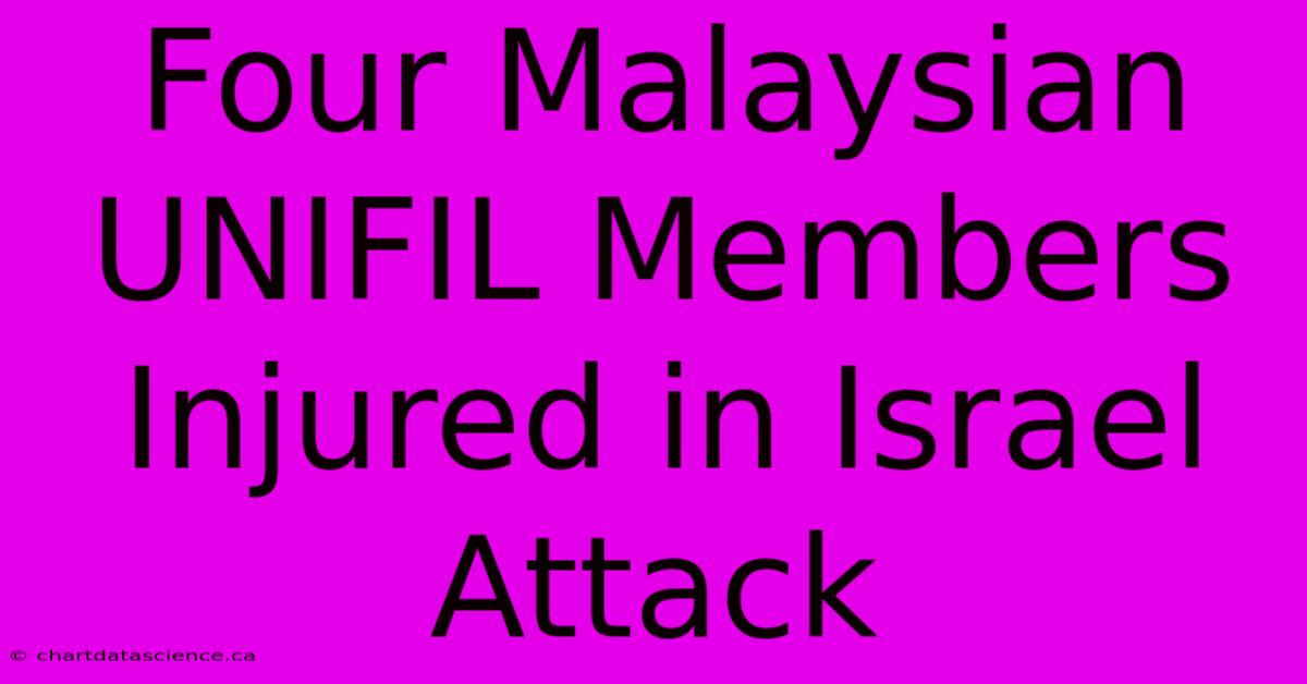 Four Malaysian UNIFIL Members Injured In Israel Attack