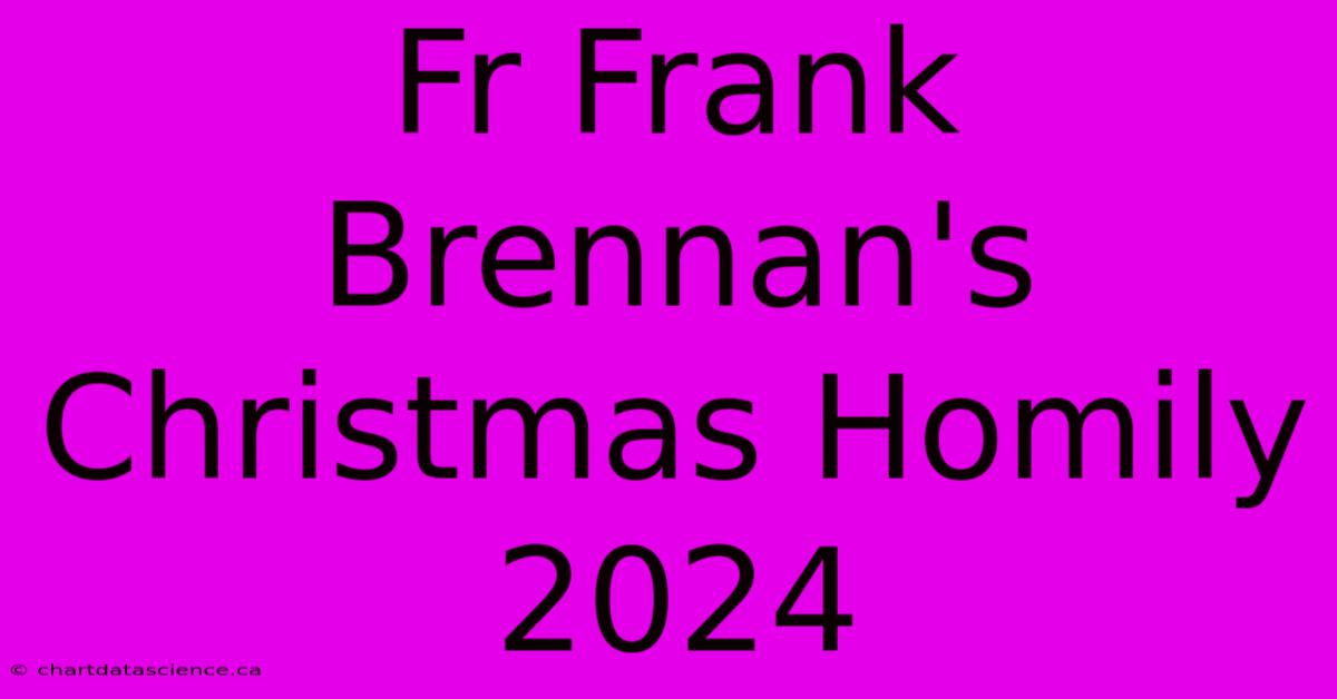 Fr Frank Brennan's Christmas Homily 2024