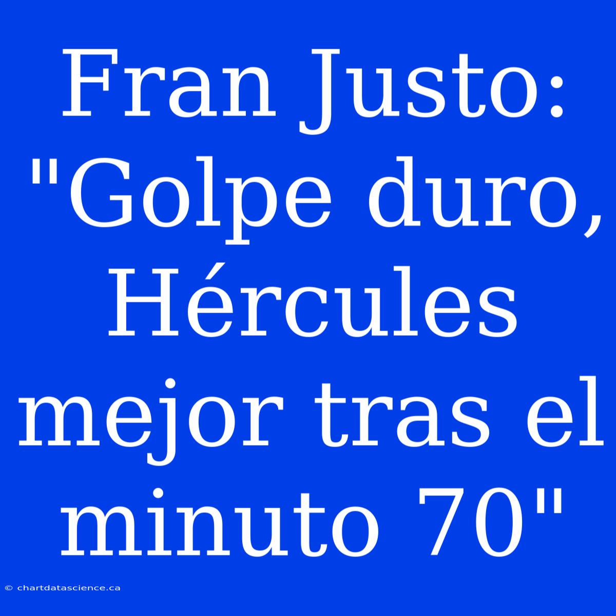 Fran Justo: 