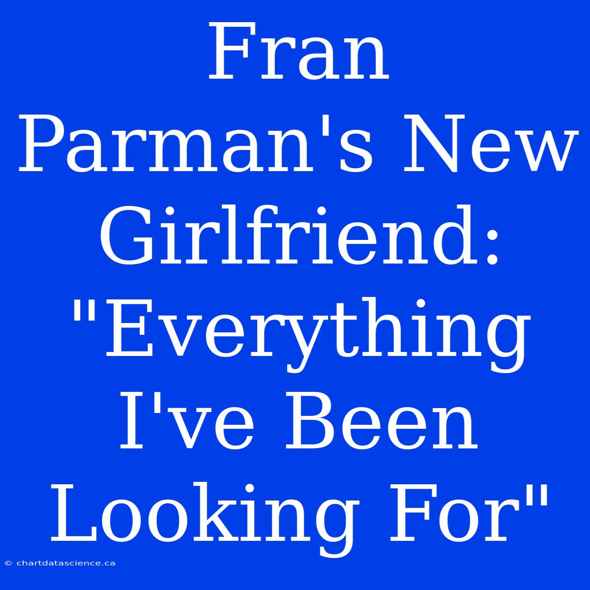 Fran Parman's New Girlfriend: 