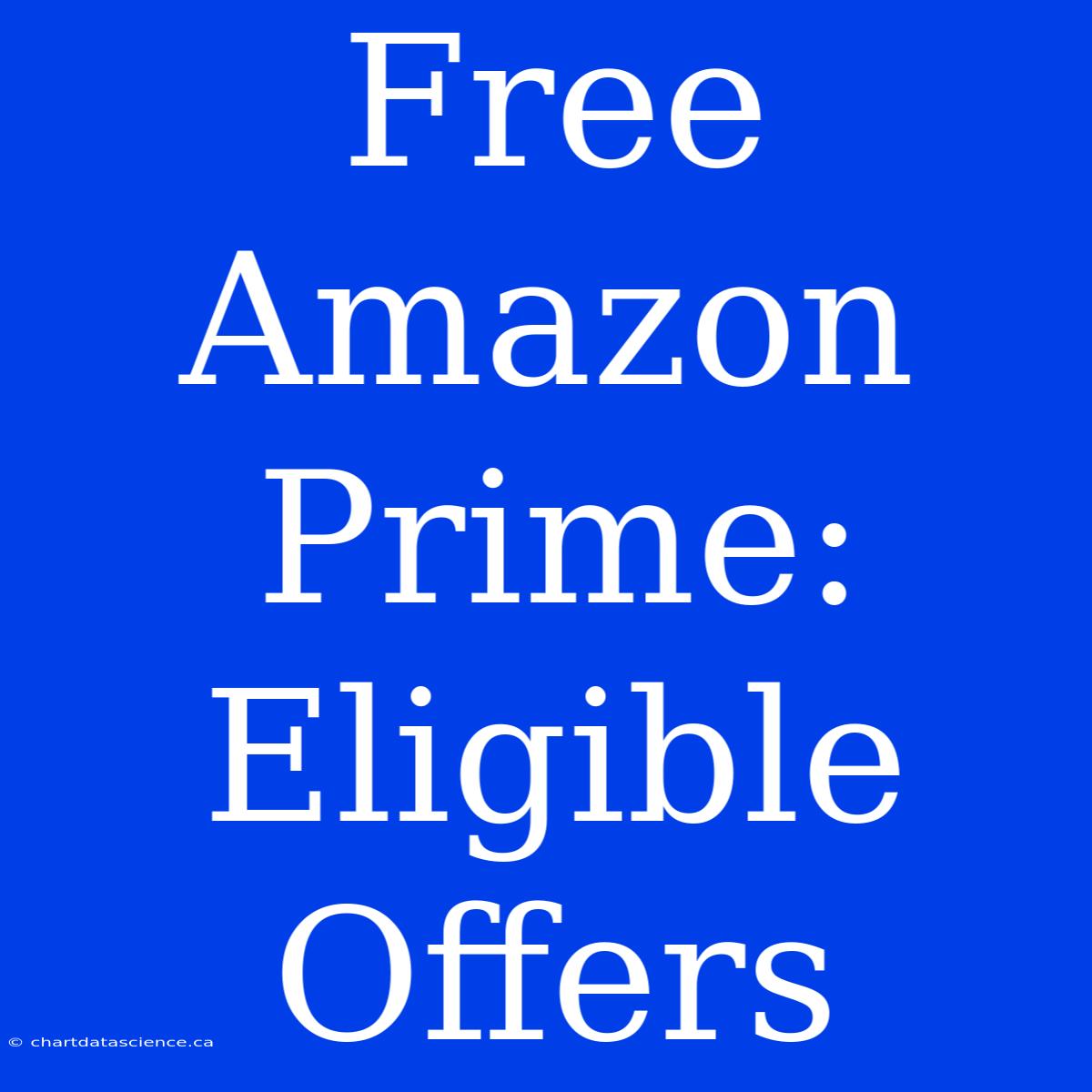 Free Amazon Prime: Eligible Offers