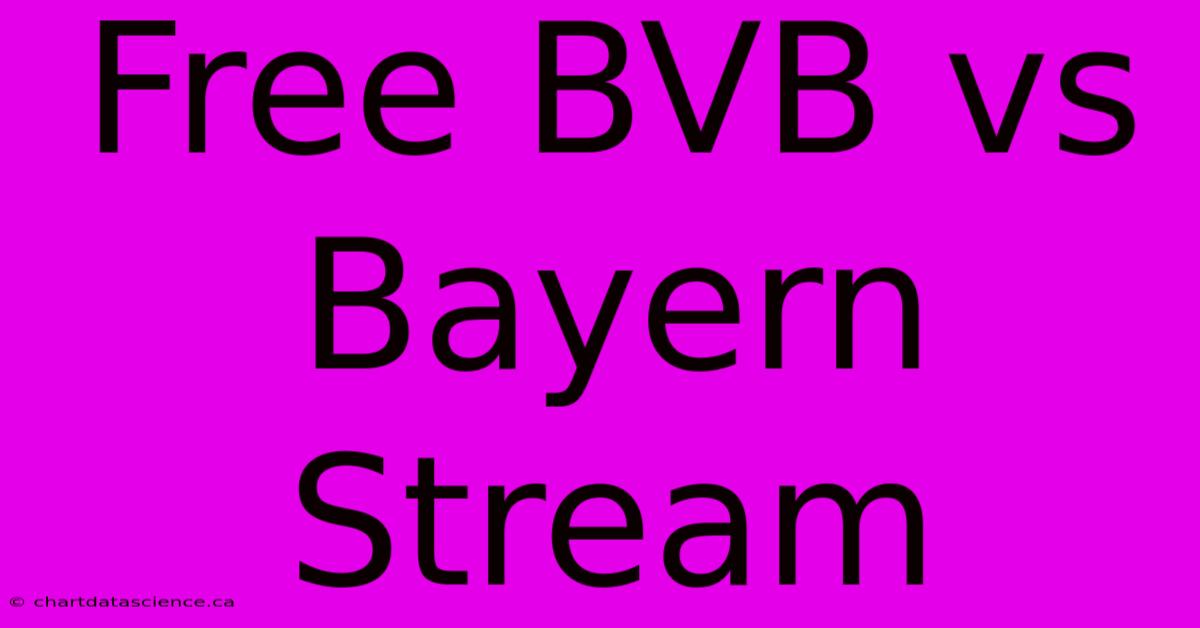 Free BVB Vs Bayern Stream