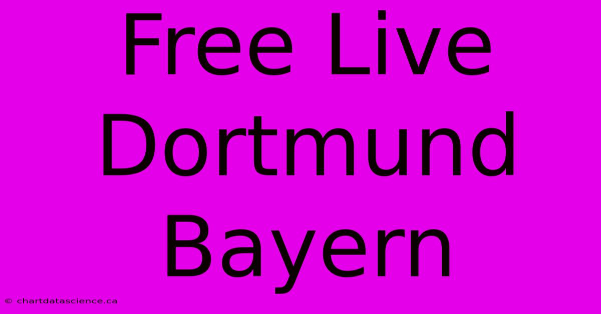 Free Live Dortmund Bayern