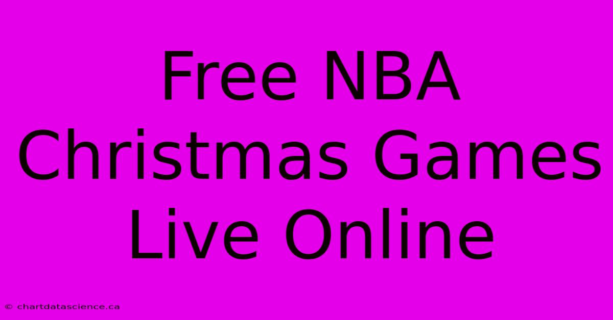 Free NBA Christmas Games Live Online