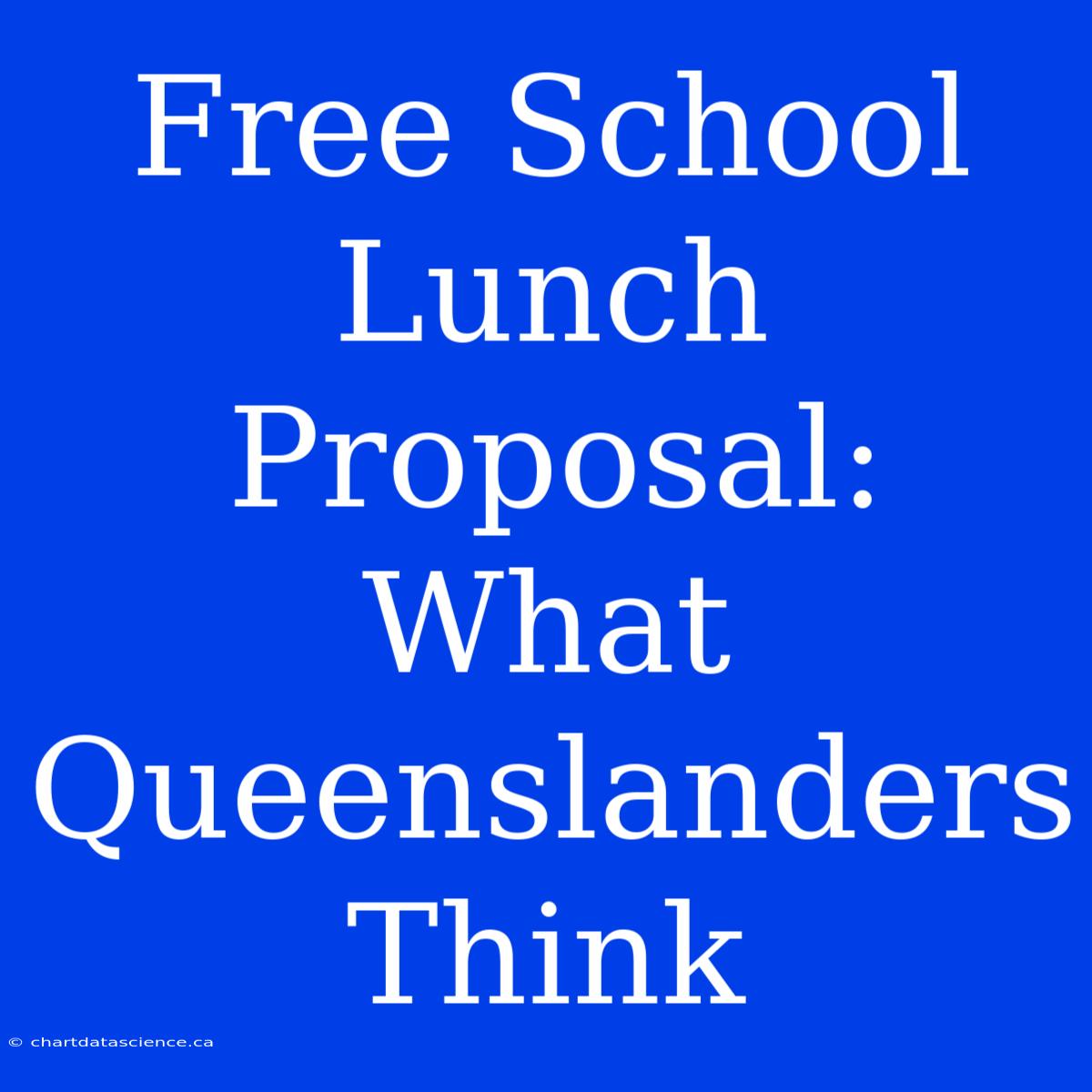 Free School Lunch Proposal: What Queenslanders Think