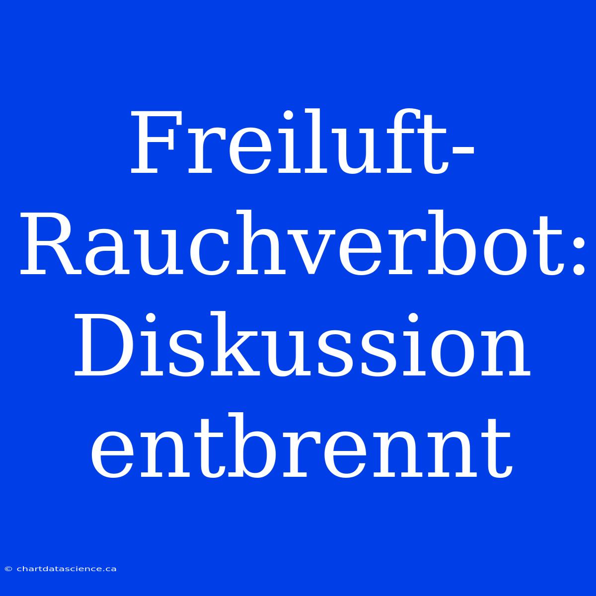 Freiluft-Rauchverbot: Diskussion Entbrennt