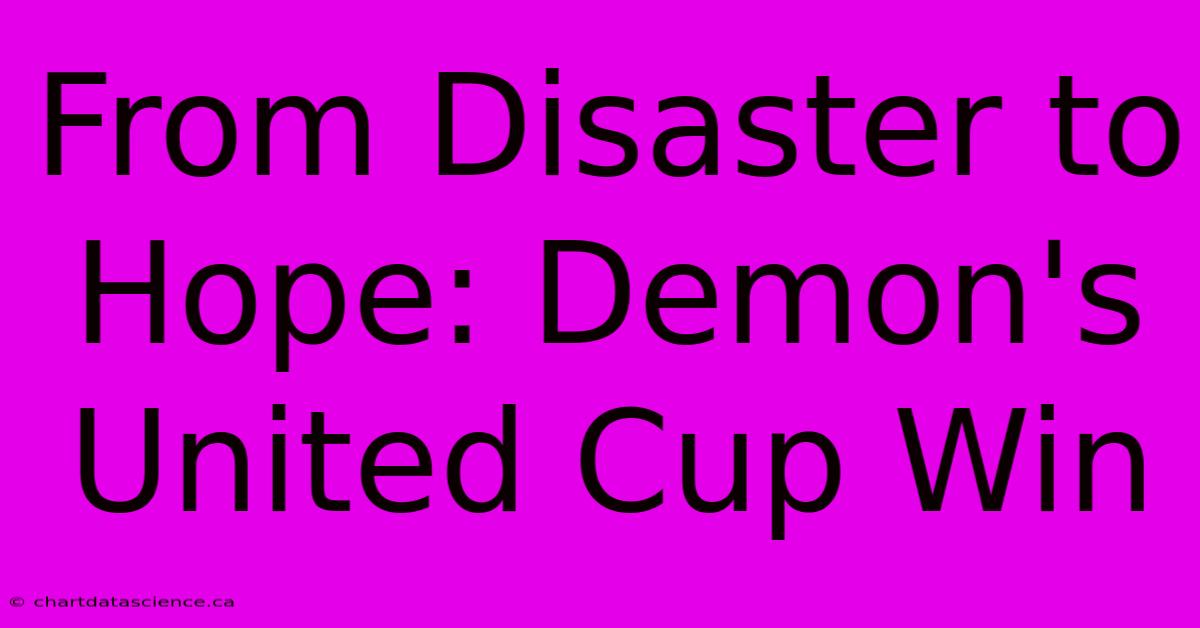 From Disaster To Hope: Demon's United Cup Win