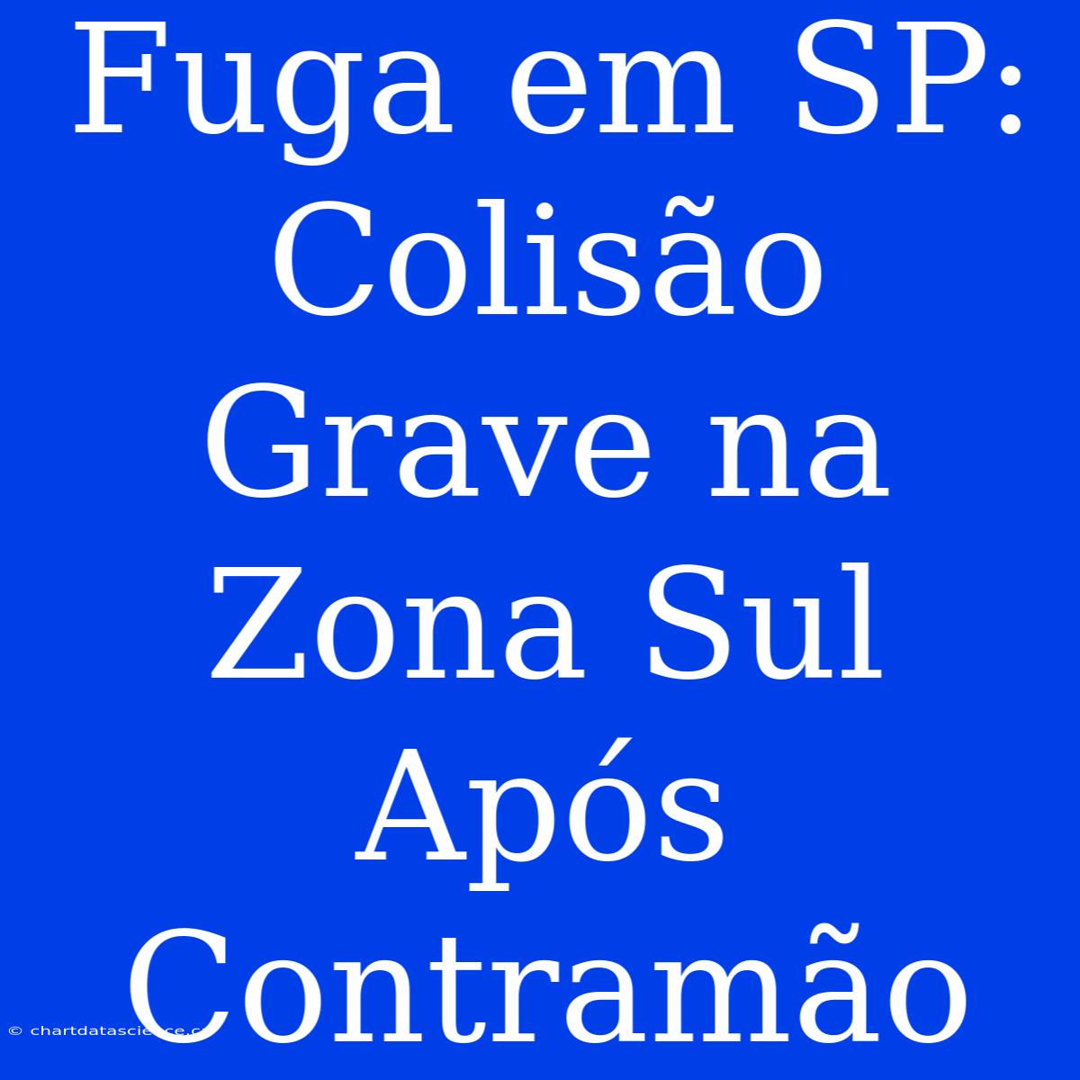 Fuga Em SP: Colisão Grave Na Zona Sul Após Contramão