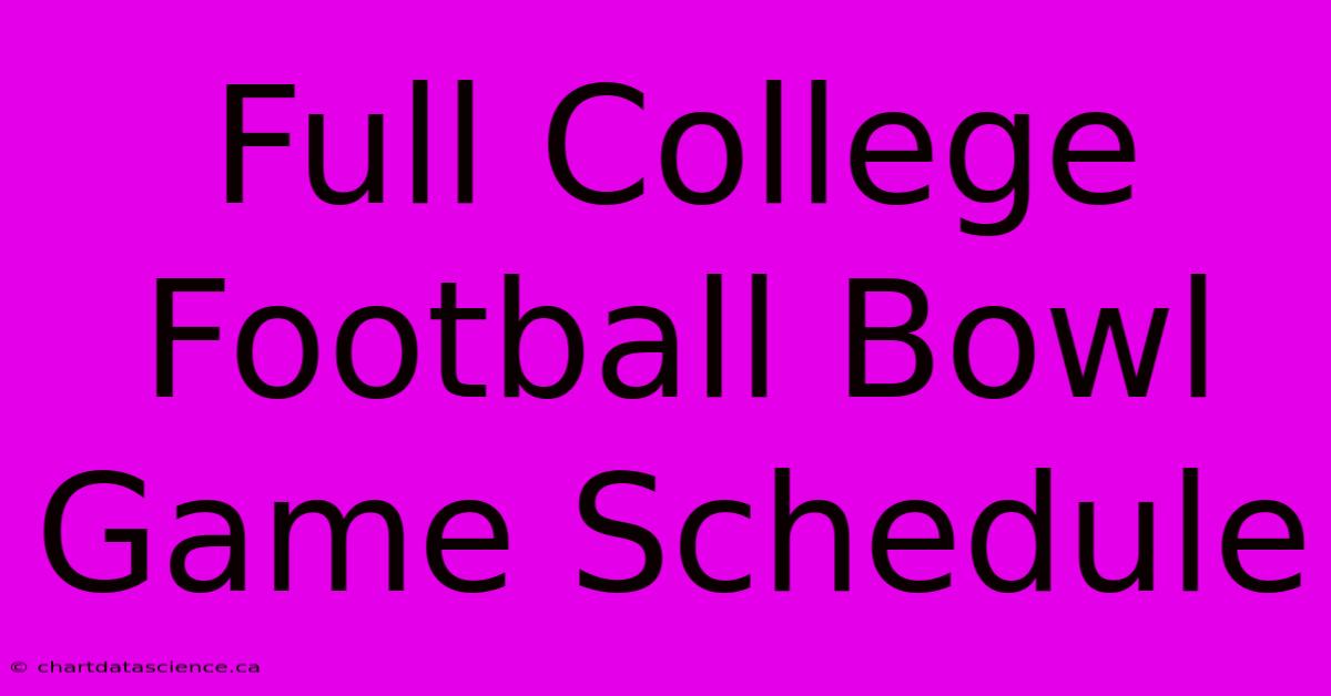 Full College Football Bowl Game Schedule