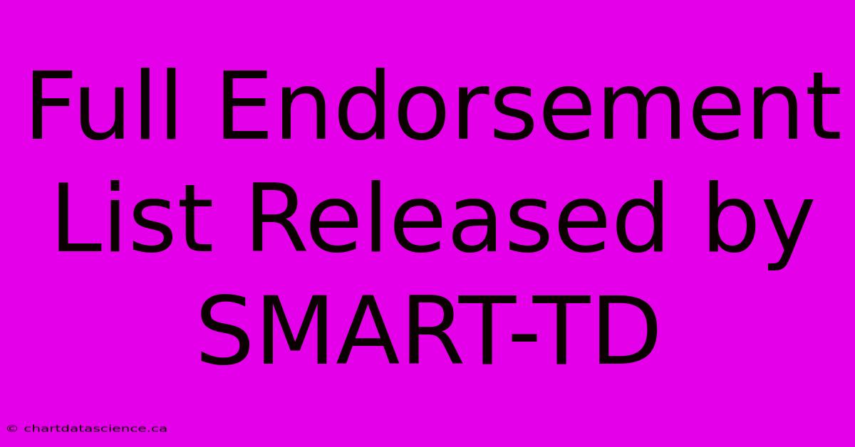 Full Endorsement List Released By SMART-TD 