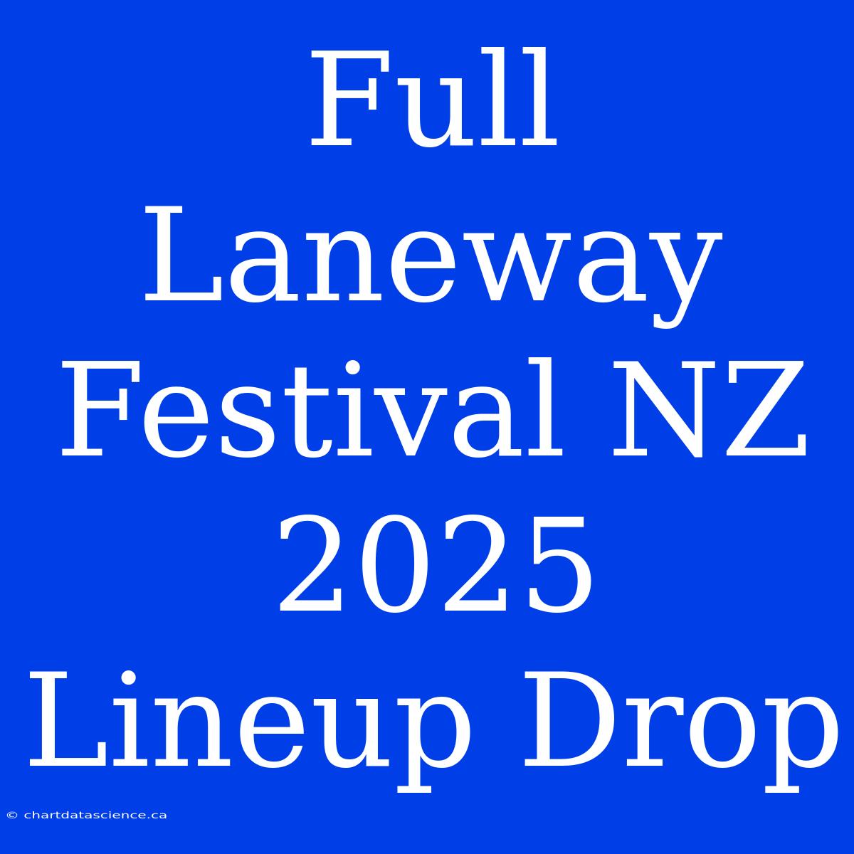 Full Laneway Festival NZ 2025 Lineup Drop