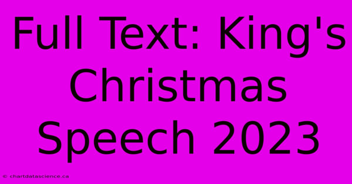 Full Text: King's Christmas Speech 2023