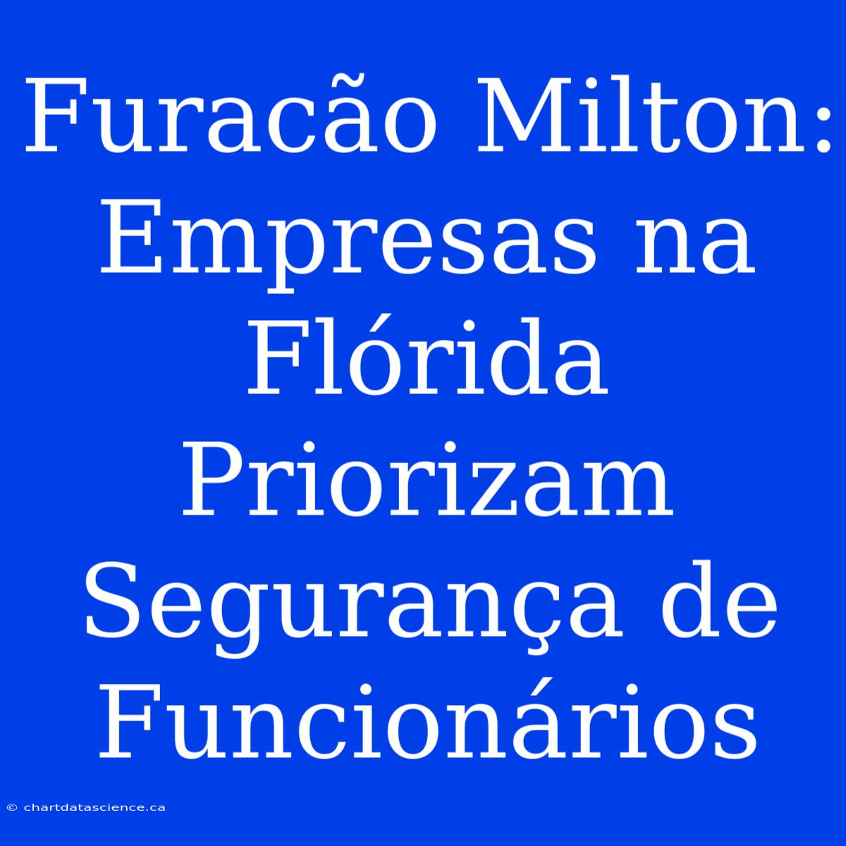 Furacão Milton: Empresas Na Flórida Priorizam Segurança De Funcionários