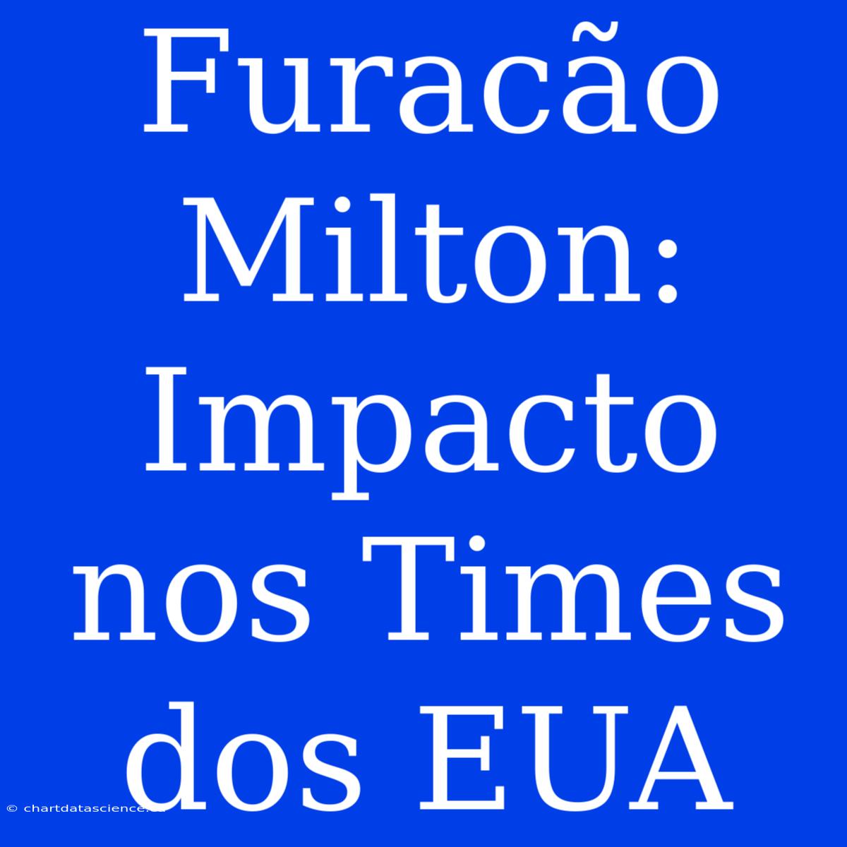 Furacão Milton: Impacto Nos Times Dos EUA