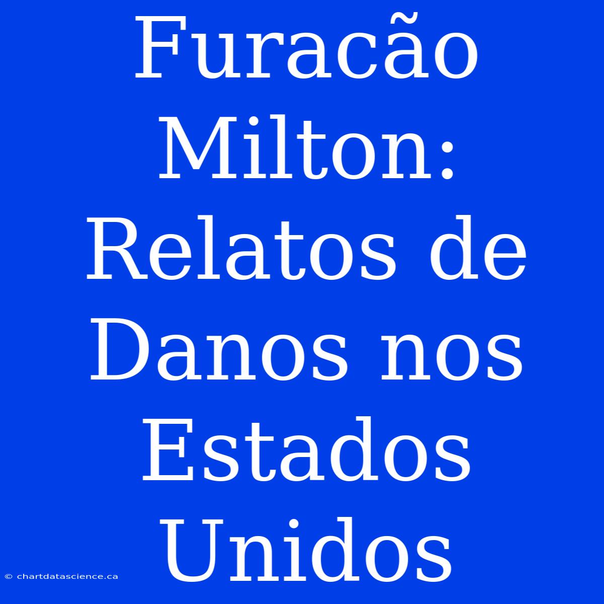 Furacão Milton: Relatos De Danos Nos Estados Unidos