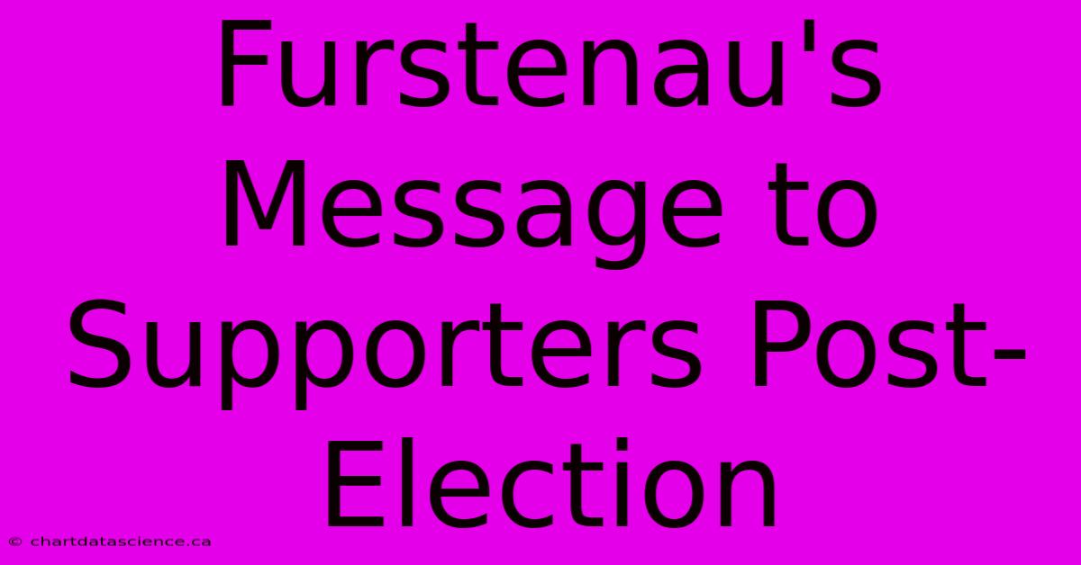 Furstenau's Message To Supporters Post-Election