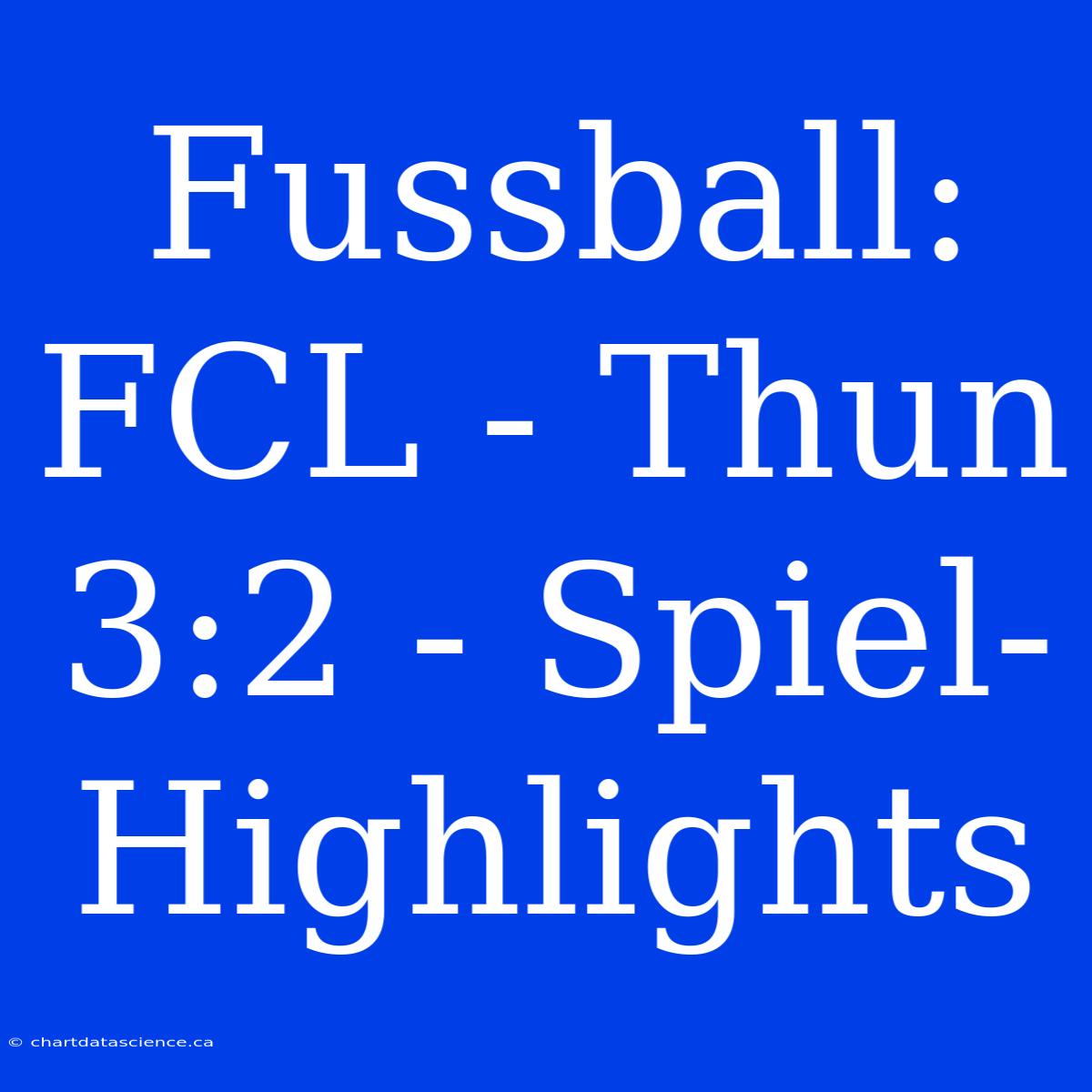 Fussball: FCL - Thun 3:2 - Spiel-Highlights