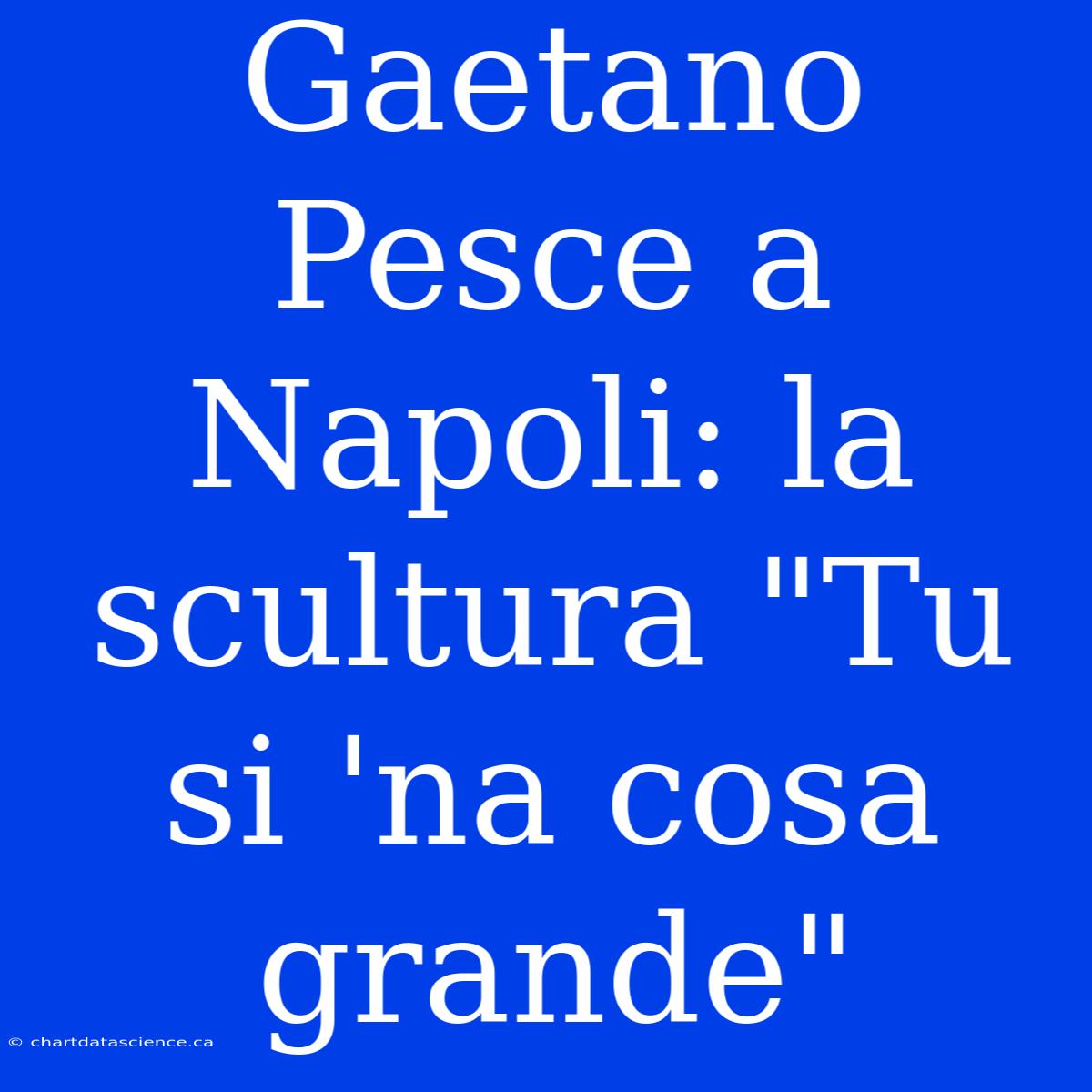 Gaetano Pesce A Napoli: La Scultura 