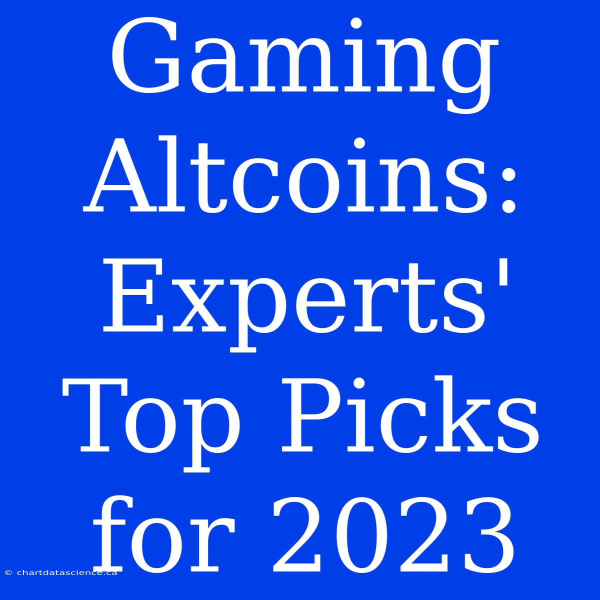 Gaming Altcoins: Experts' Top Picks For 2023