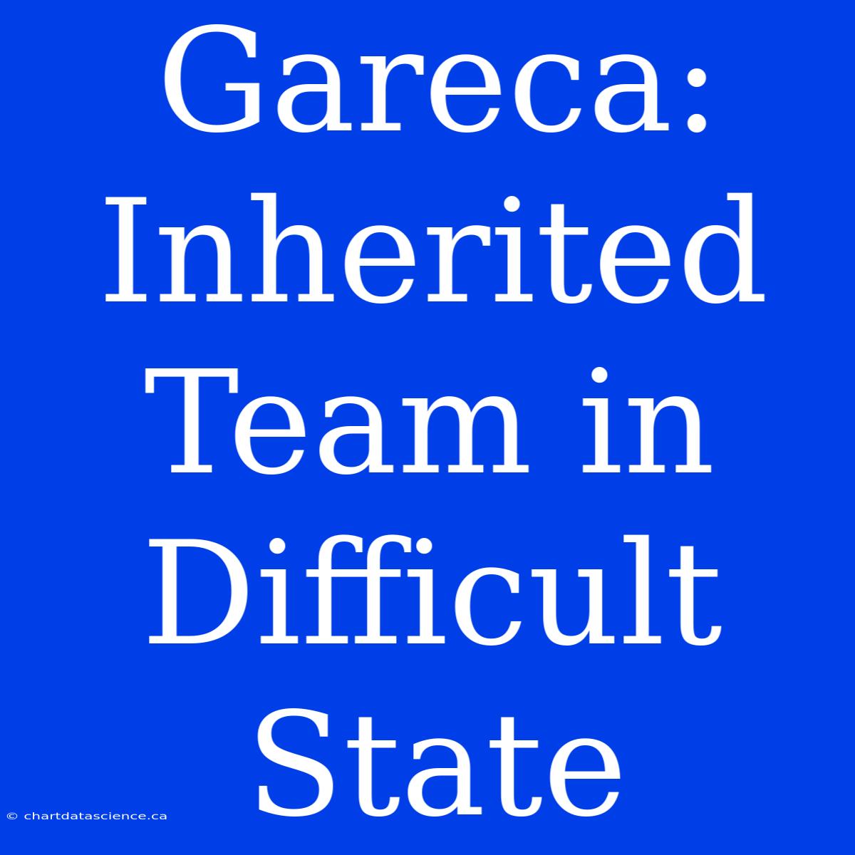 Gareca: Inherited Team In Difficult State