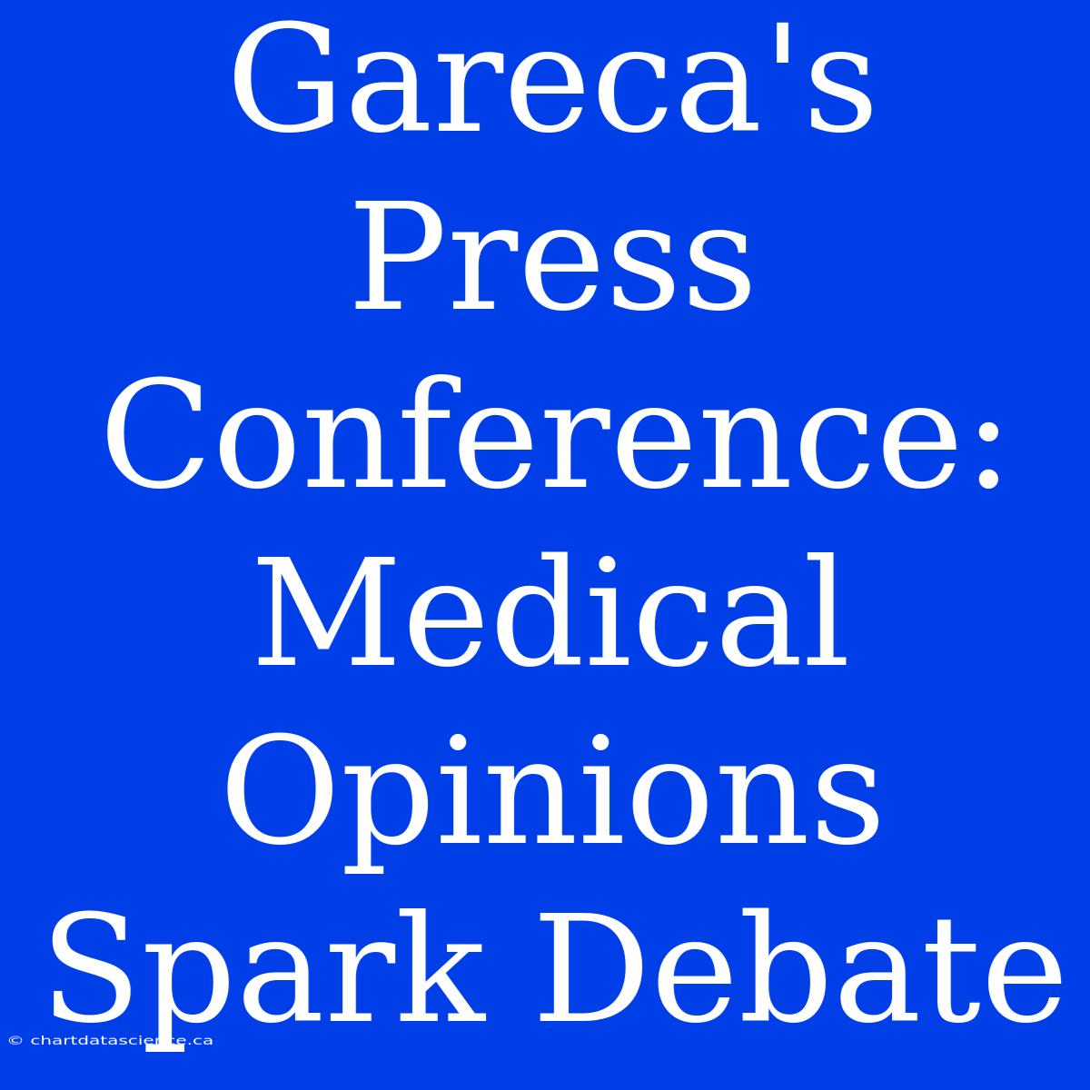 Gareca's Press Conference: Medical Opinions Spark Debate